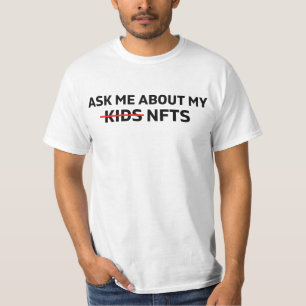 Vraag me naar mijn grappige NFTS crypto T-shirt