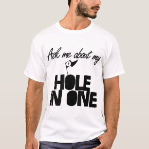 Vraag me naar mijn Hole In One grappig golf T-shirt