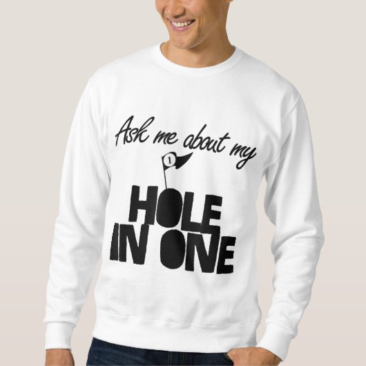 Vraag me naar mijn Hole In One grappig golf Trui (Voorkant)