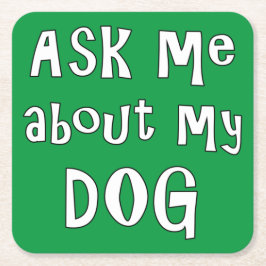 Vraag me naar mijn Hond Kartonnen Onderzetters