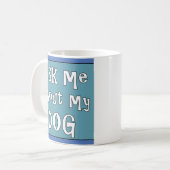 Vraag me naar mijn Hond Koffiemok (Voorkant links)