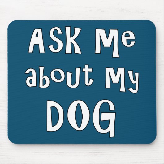 Vraag me naar mijn Hond Muismat (Voorkant)