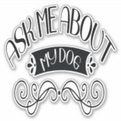 Vraag me naar mijn hond sticker (Voorkant)