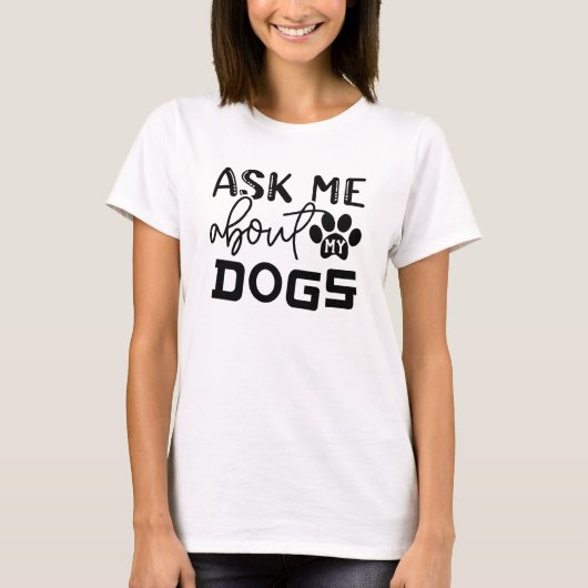 vraag me naar mijn hond t-shirt (Voorkant)