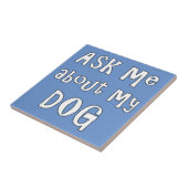 Vraag me naar mijn Hond Tegeltje (Zijkant)
