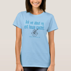Vraag me naar mijn huisconcert t-shirt