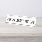 vraag me naar mijn kat bureau naambordje (Voorkant)