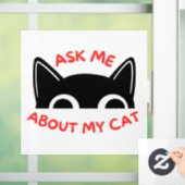Vraag me naar mijn kat raam klampen raamsticker (Huis)