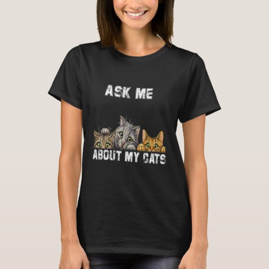 Vraag me naar mijn katten t-shirt (Voorkant)