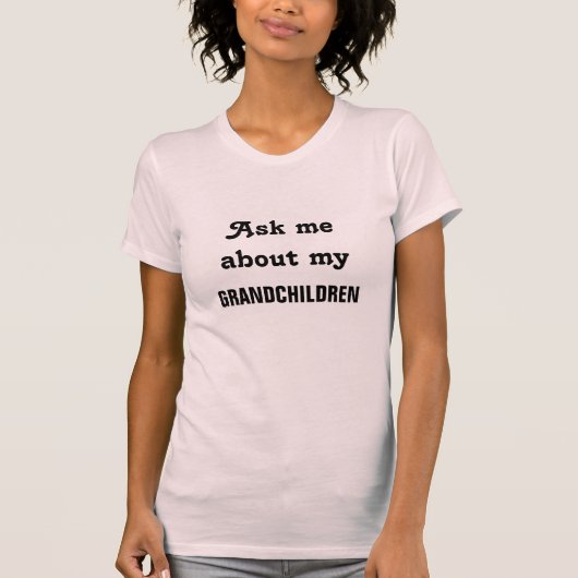 Vraag me naar mijn kleinkinderen - t-shirt (Voorkant)