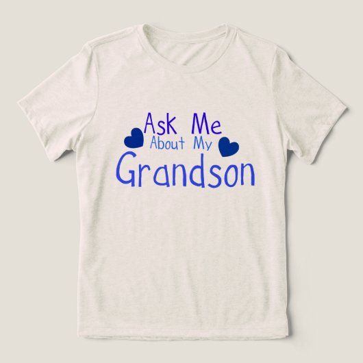 Vraag me naar mijn kleinzoon. Tri-Blend shirt (Design voorkant)