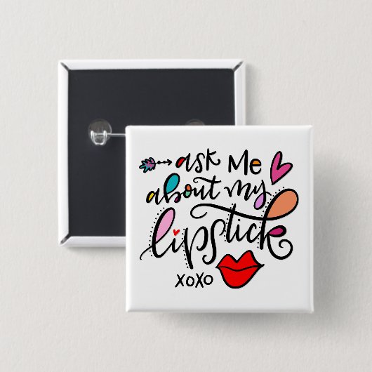 Vraag me naar mijn lippenstift vierkante button 5,1 cm (Voorkant /achterkant)
