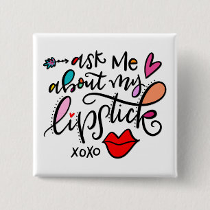 Vraag me naar mijn lippenstift vierkante button 5,1 cm