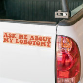 Vraag me naar mijn lobotomie bumpersticker (Op Truck)