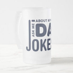 Vraag me naar mijn Mok van papa Jokes.