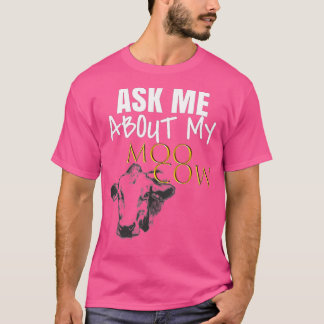 Vraag me naar mijn Moo Koe Unisex Adult Funny T-shirt