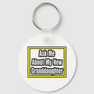 Vraag me naar mijn nieuwe kleindochter sleutelhanger