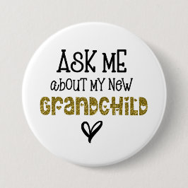 Vraag me naar mijn nieuwe kleinkind Gold Glitter Ronde Button 7,6 Cm