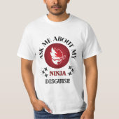 Vraag me naar mijn ninja vermomming t-shirt (Voorkant)