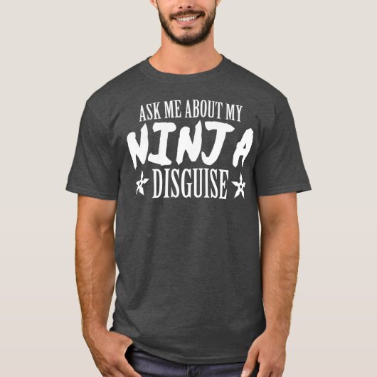 Vraag me naar mijn ninja-wijde ninja-cadeau voor t-shirt (Voorkant)