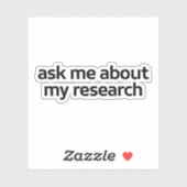 Vraag me naar mijn onderzoek sticker (Vel)
