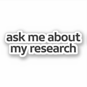 Vraag me naar mijn onderzoek sticker