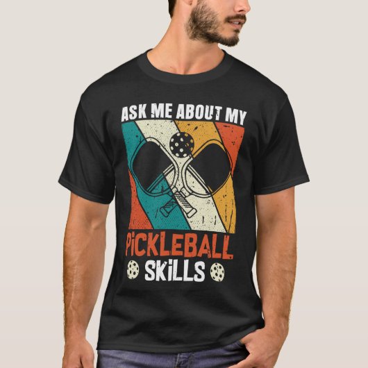 Vraag me naar mijn pickleball vaardigheden t-shirt (Voorkant)