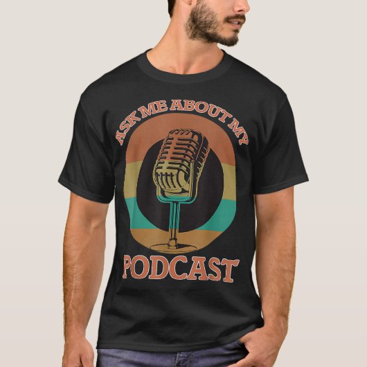 Vraag me naar mijn podcast Gift voor grappige podc T-shirt (Voorkant)