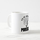 Vraag me naar mijn podcaster-podcaster koffiemok (Voorkant links)
