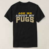 Vraag me naar Mijn pugs T-shirt (Design voorkant)