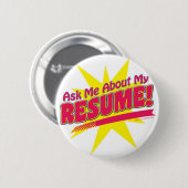 Vraag me naar mijn Resume. Ronde Button 5,7 Cm (Voorkant /achterkant)