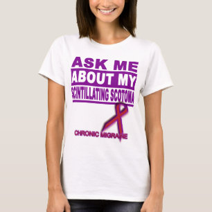 Vraag me naar mijn scintillerende scotoma t-shirt