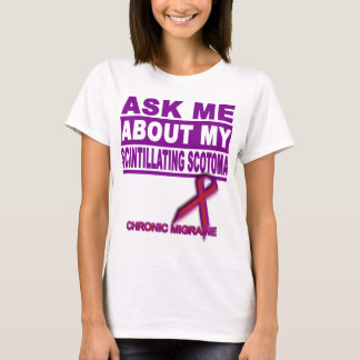 Vraag me naar mijn scintillerende scotoma t-shirt