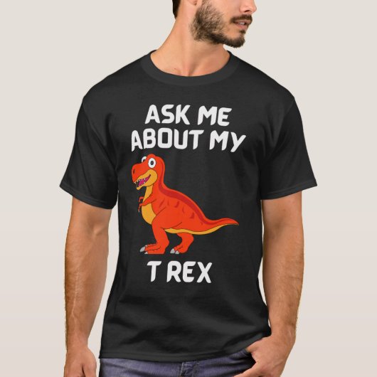Vraag me naar mijn T Rex Fun T-shirt (Voorkant)