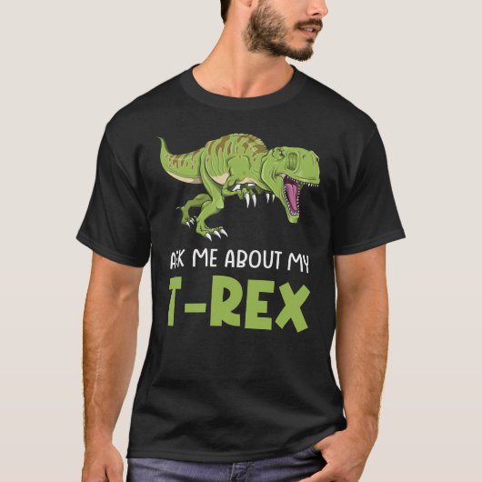 Vraag me naar mijn T-Rex Tyrannosaurus Rex Dinosau T-shirt (Voorkant)