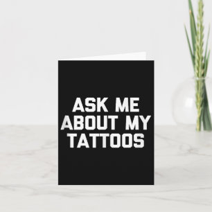 Vraag me naar mijn Tattoos Funny Tattoo Artist Tat Kaart