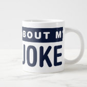 Vraag me naar mijn vaders okes grote koffiekop (Rechts)