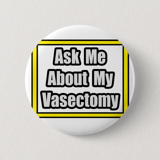 Vraag me naar mijn vasectomie ronde button 5,7 cm (Voorkant)