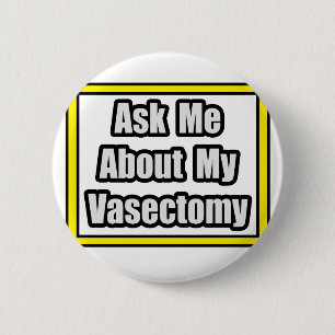 Vraag me naar mijn vasectomie ronde button 5,7 cm