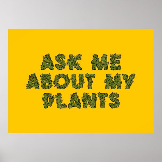 Vraag me naar Mijn voor Planten Poster (Voorkant)