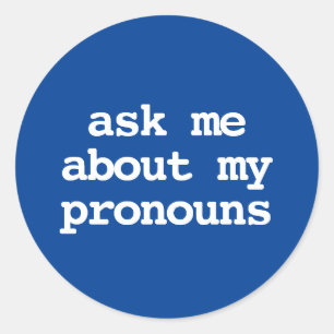 vraag me naar mijn voornaamwoorden Knop Ronde Sticker