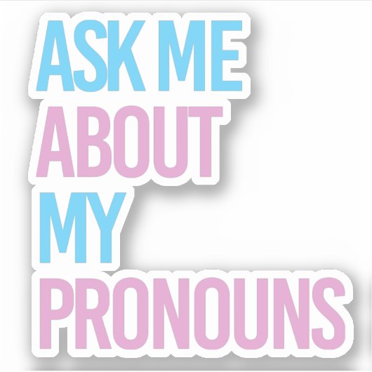 Vraag me naar mijn voornaamwoorden sticker (Voorkant)