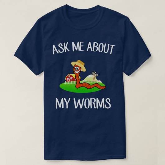 Vraag me naar mijn Worms grappige vormenboer T-shirt (Design voorkant)