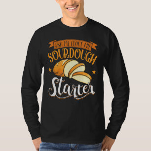 Vraag me naar mijn zuurdesembroodbakje t-shirt