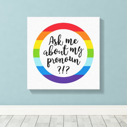 Vraag me naar m'n pronoun? canvas afdruk (Insitu (Houten vloer))