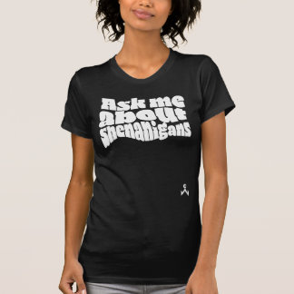 Vraag me naar shenanigans t-shirt