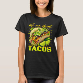Vraag me naar Tacos-ontwerp voor liefhebbers T-shirt