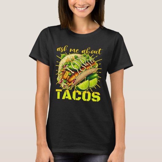 Vraag me naar Tacos-ontwerp voor liefhebbers T-shirt (Voorkant)