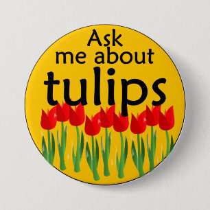 Vraag me naar tulpen ronde button 7,6 cm