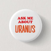 Vraag me naar Uranus Ronde Button 3,2 Cm (Voorkant)